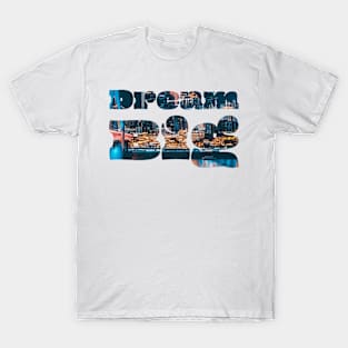 DREAM BIG T-Shirt